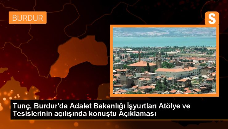 Adalet Bakanı Yılmaz Tunç, işyurtları sisteminin milli ekonomiye katkısını vurguladı