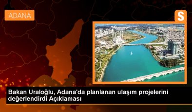 Ulaştırma Bakanı: Adana’daki metro hattı uzatılacak